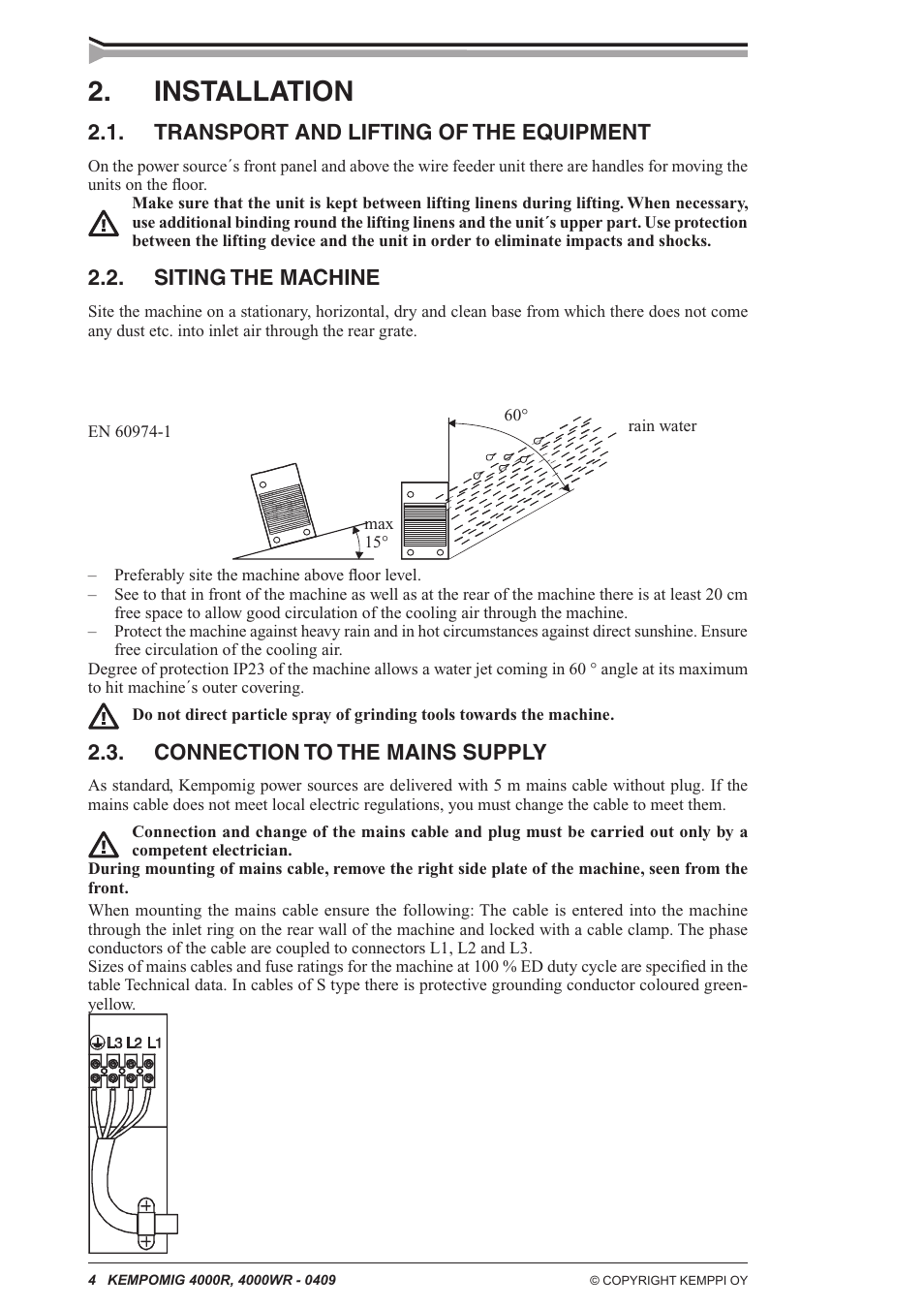 Installation, Connection to the mains supply, Transport and lifting of the equipment | Siting the machine | Kemppi Kempomig 4000R User Manual | Page 4 / 13