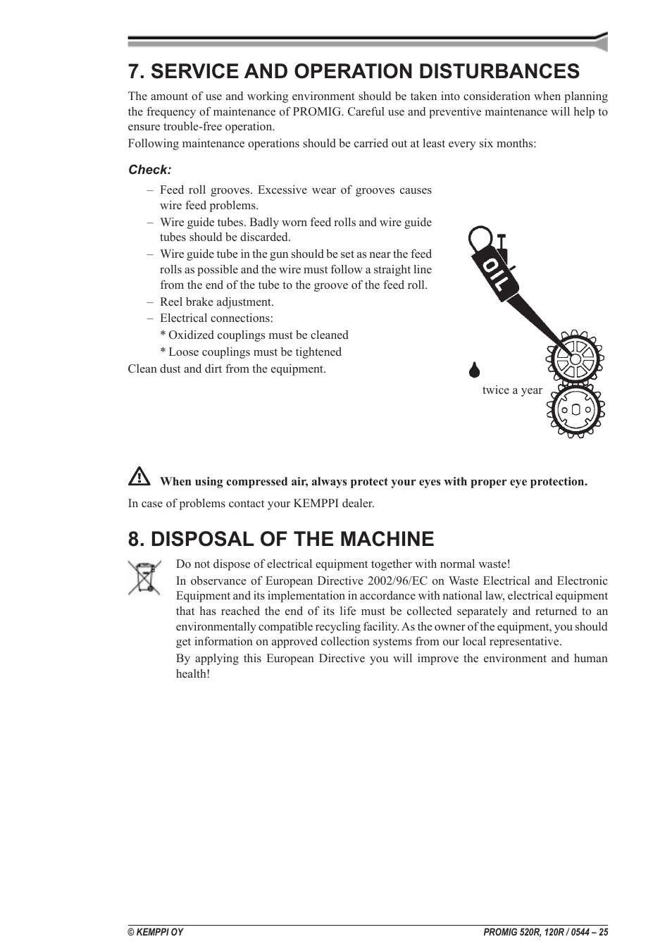 Entretien, anomalies, Destruction de la machine, Onderhoud en storingen | Recycling van de machine, Wartung und betriebsstörungen, Entsorgung des produkts, Service and operation disturbances, Disposal of the machine, Service, driftsforstyrrelser, Bortskaffelse af maskinen | Kemppi Promig 520R User Manual | Page 25 / 29