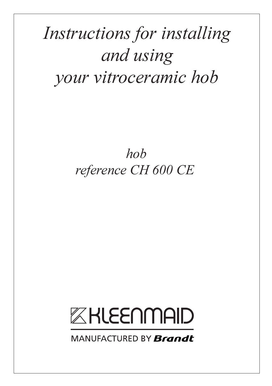 Kleenmaid CH600CE User Manual | 16 pages