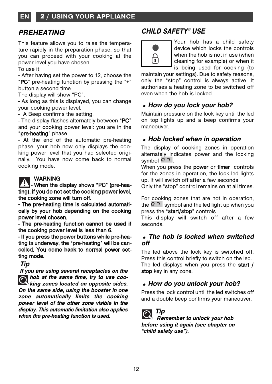 Child safety” use, Preheating, How do you lock your hob | Hob locked when in operation, The hob is locked when switched off, How do you unlock your hob | Kleenmaid ICK63 User Manual | Page 12 / 16