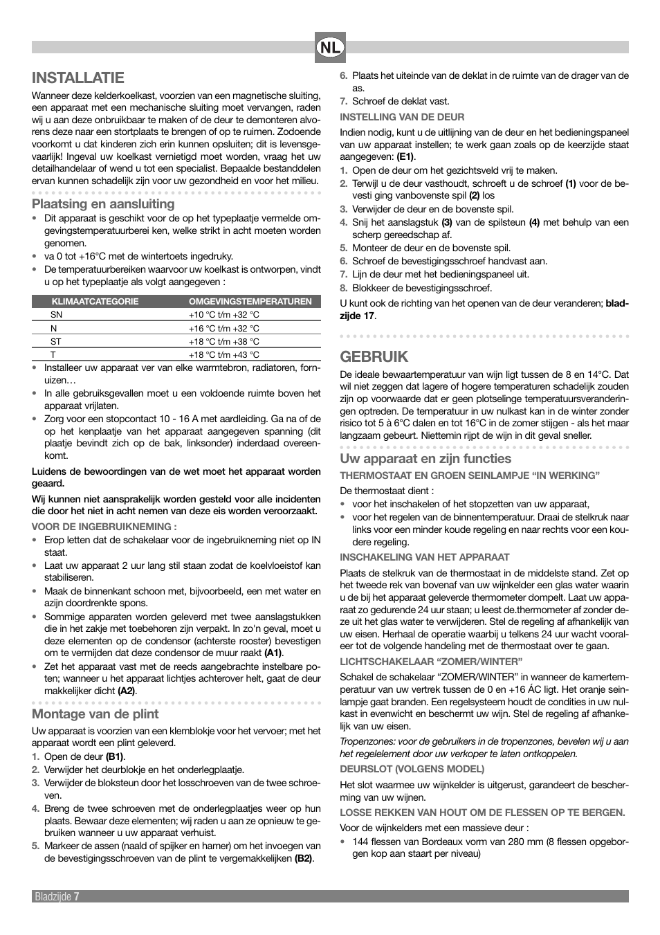 Installatie, Gebruik, Plaatsing en aansluiting | Montage van de plint, Uw apparaat en zijn functies | Kleenmaid Wine Cellar User Manual | Page 7 / 20