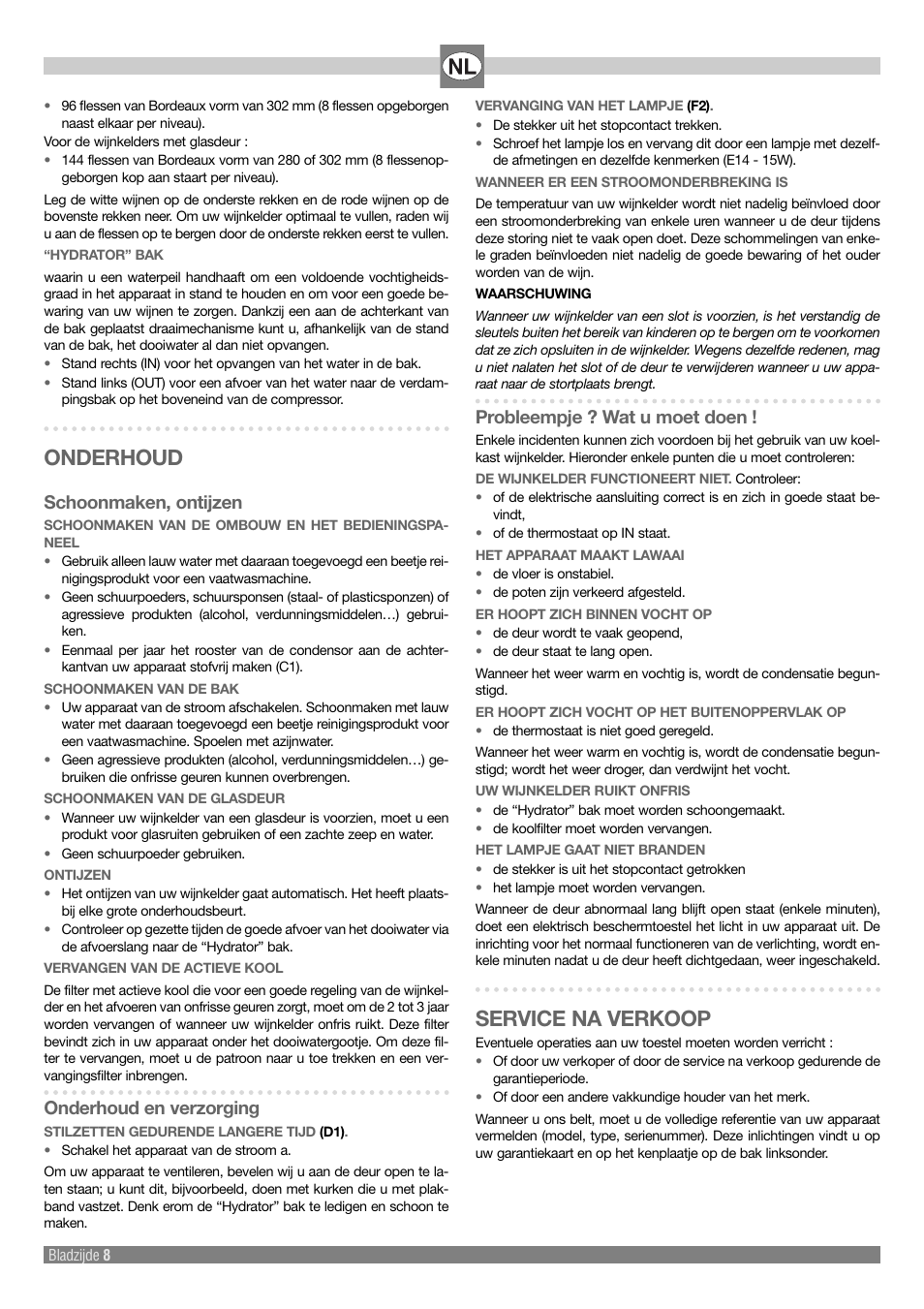 Onderhoud, Service na verkoop, Schoonmaken, ontijzen | Onderhoud en verzorging, Probleempje ? wat u moet doen | Kleenmaid Wine Cellar User Manual | Page 8 / 20
