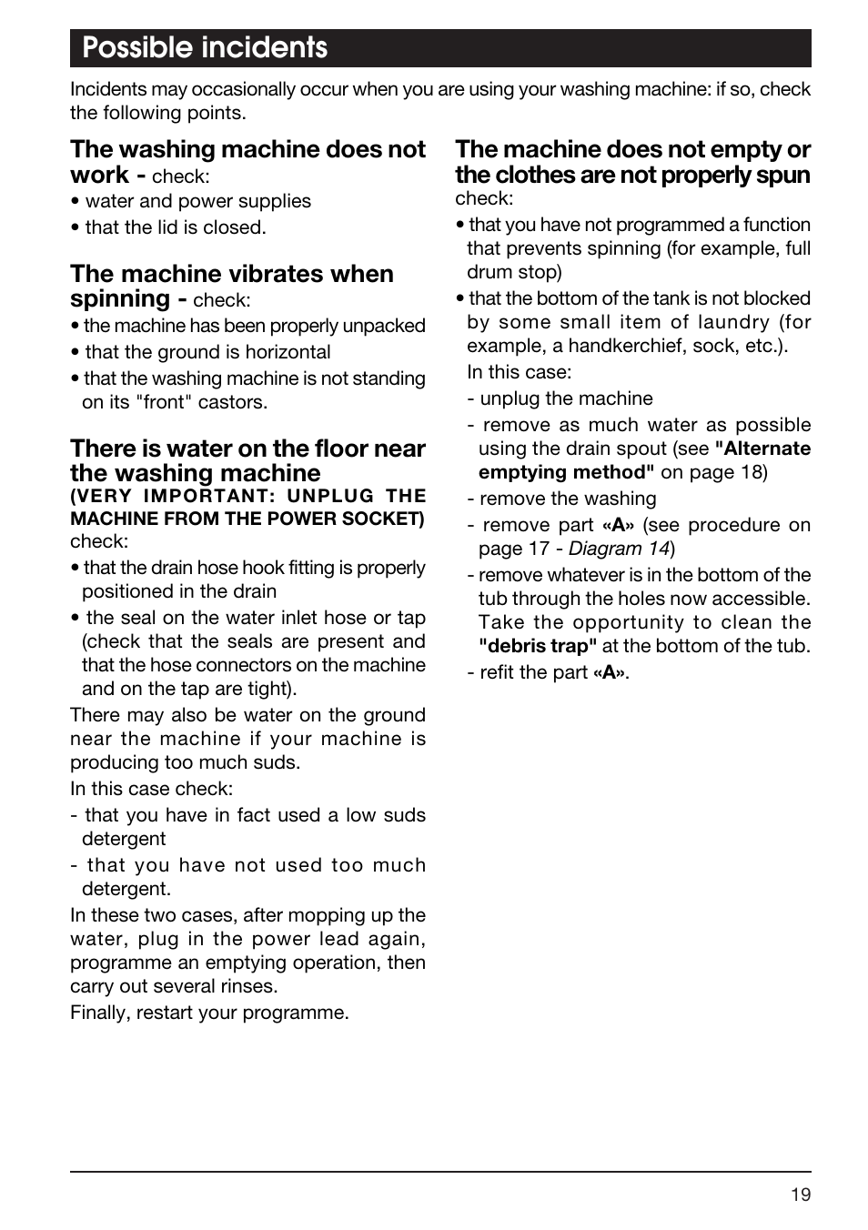 Possible incidents, The washing machine does not work, The machine vibrates when spinning | Kleenmaid TX768A User Manual | Page 19 / 20