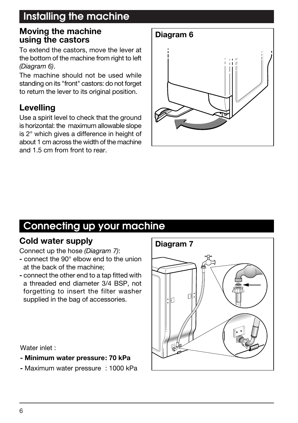 Installing the machine connecting up your machine, Moving the machine using the castors, Levelling | Cold water supply | Kleenmaid TX768A User Manual | Page 6 / 20