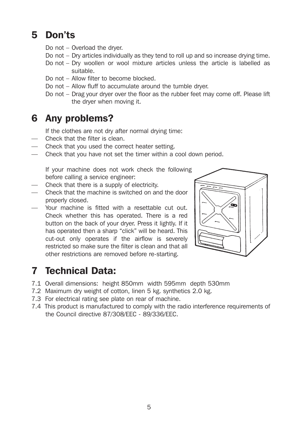 5 don’ts, 6 any problems, 7 technical data | Kleenmaid KED300 User Manual | Page 6 / 10