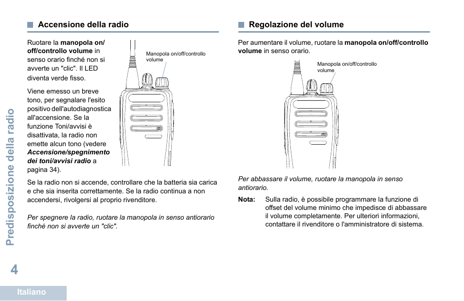 Accensione della radio, Regolazione del volume, Predisposizione della radio | Motorola DP 1400 User Manual | Page 144 / 402