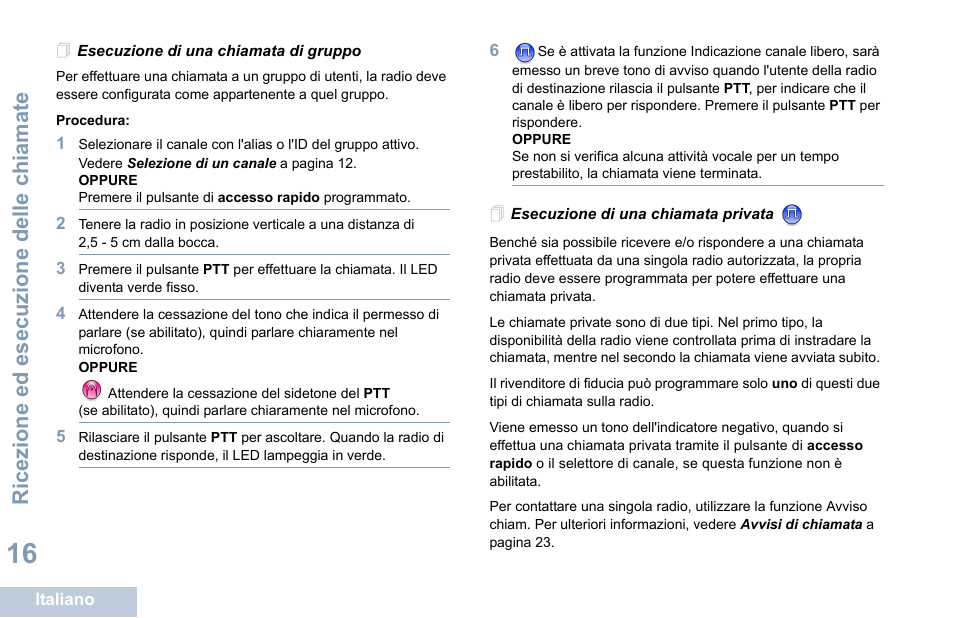 Esecuzione di una chiamata di gruppo, Esecuzione di una chiamata privata, Ricezione ed esecuzione delle chiamate | Motorola DP 1400 User Manual | Page 156 / 402