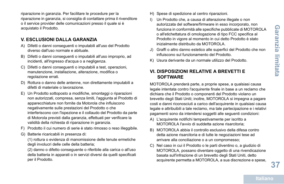 V. esclusioni dalla garanzia, Vi. disposizioni relative a brevetti e software, Garanzia limit at a | Motorola DP 1400 User Manual | Page 177 / 402