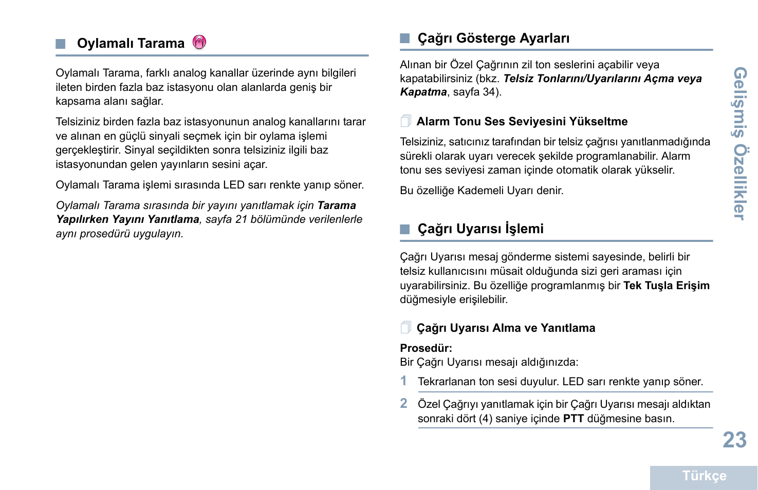 Oylamalı tarama, Çağrı gösterge ayarları, Alarm tonu ses seviyesini yükseltme | Çağrı uyarısı işlemi, Çağrı uyarısı alma ve yanıtlama, Oylamalı tarama çağrı gösterge ayarları, Sayfa 23 çağrı uyarısı işlemi, Sayfa 23, Geli şmi ş özellikler | Motorola DP 1400 User Manual | Page 249 / 402