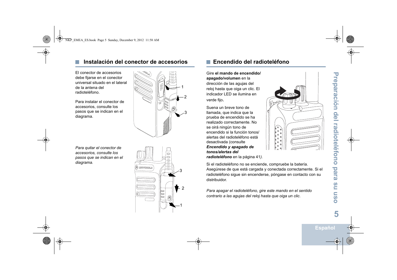 Instalación del conector de accesorios, Encendido del radioteléfono, Prep aración del radio teléfono p ara su uso | Motorola DP 2400 User Manual | Page 221 / 472