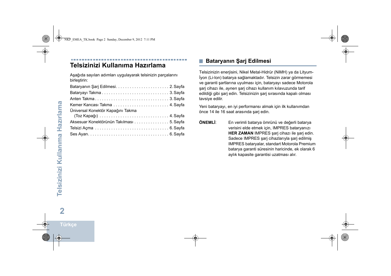 Telsizinizi kullanıma hazırlama, Bataryanın şarj edilmesi | Motorola DP 2400 User Manual | Page 270 / 472