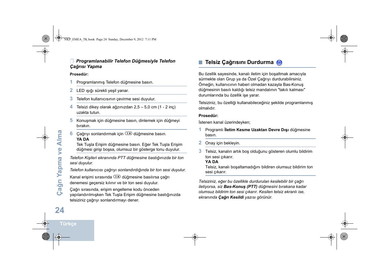 Telsiz çağrısını durdurma, Programlanabilir telefon düğmesiyle telefon, Çağrısı yapma | Sayfa | Motorola DP 2400 User Manual | Page 292 / 472