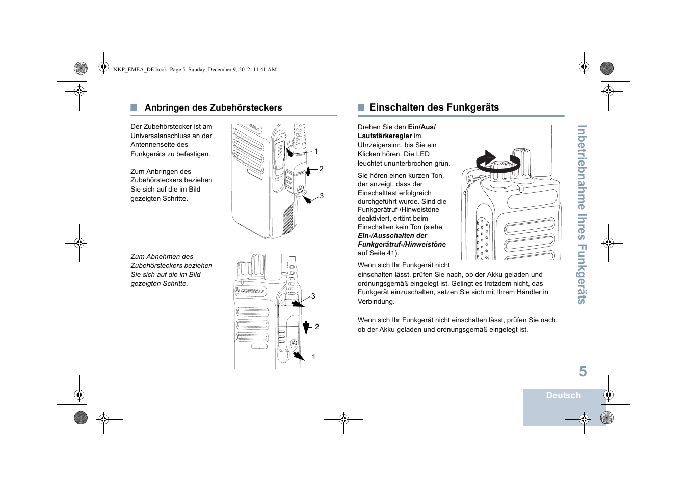 Anbringen des zubehörsteckers, Einschalten des funkgeräts, Seite 5 einschalten des funkgeräts | Seite 5, Inbetriebnahme ihres funkgerät s | Motorola DP 2400 User Manual | Page 65 / 472