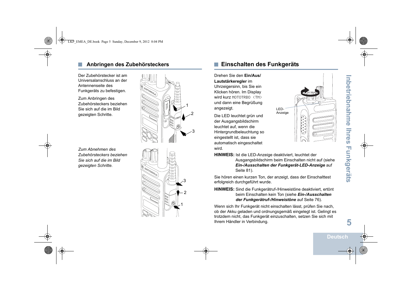 Anbringen des zubehörsteckers, Einschalten des funkgeräts, Seite 5 einschalten des funkgeräts | Seite 5, Inbetriebnahme ihres funkgerät s | Motorola DP 2600 User Manual | Page 111 / 900