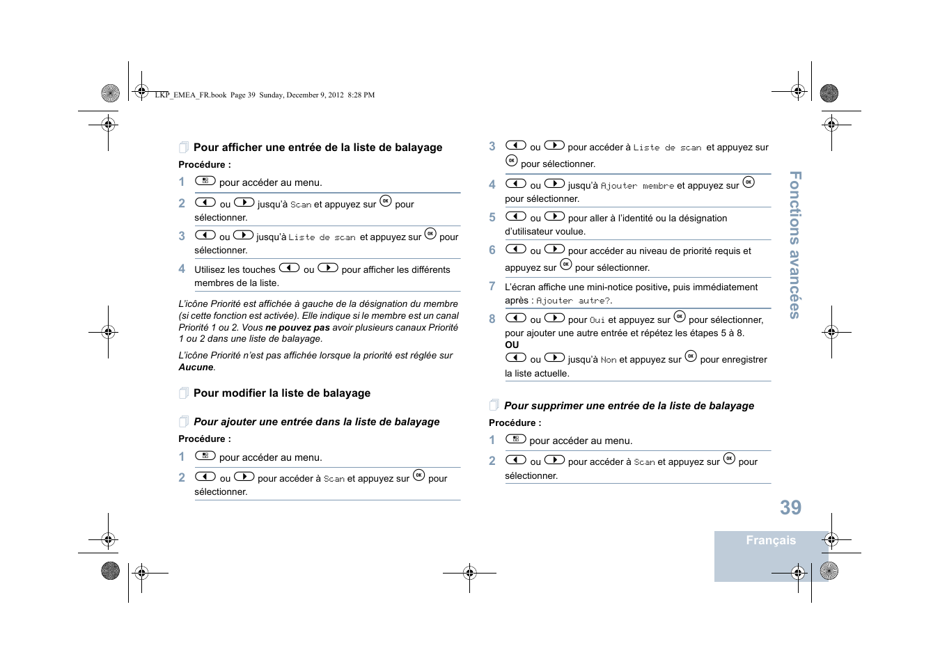 Pour afficher une entrée de la liste de balayage, Pour modifier la liste de balayage, Pour ajouter une entrée dans la liste de balayage | Pour supprimer une entrée de la liste de balayage, Fonctions avancées | Motorola DP 2600 User Manual | Page 245 / 900