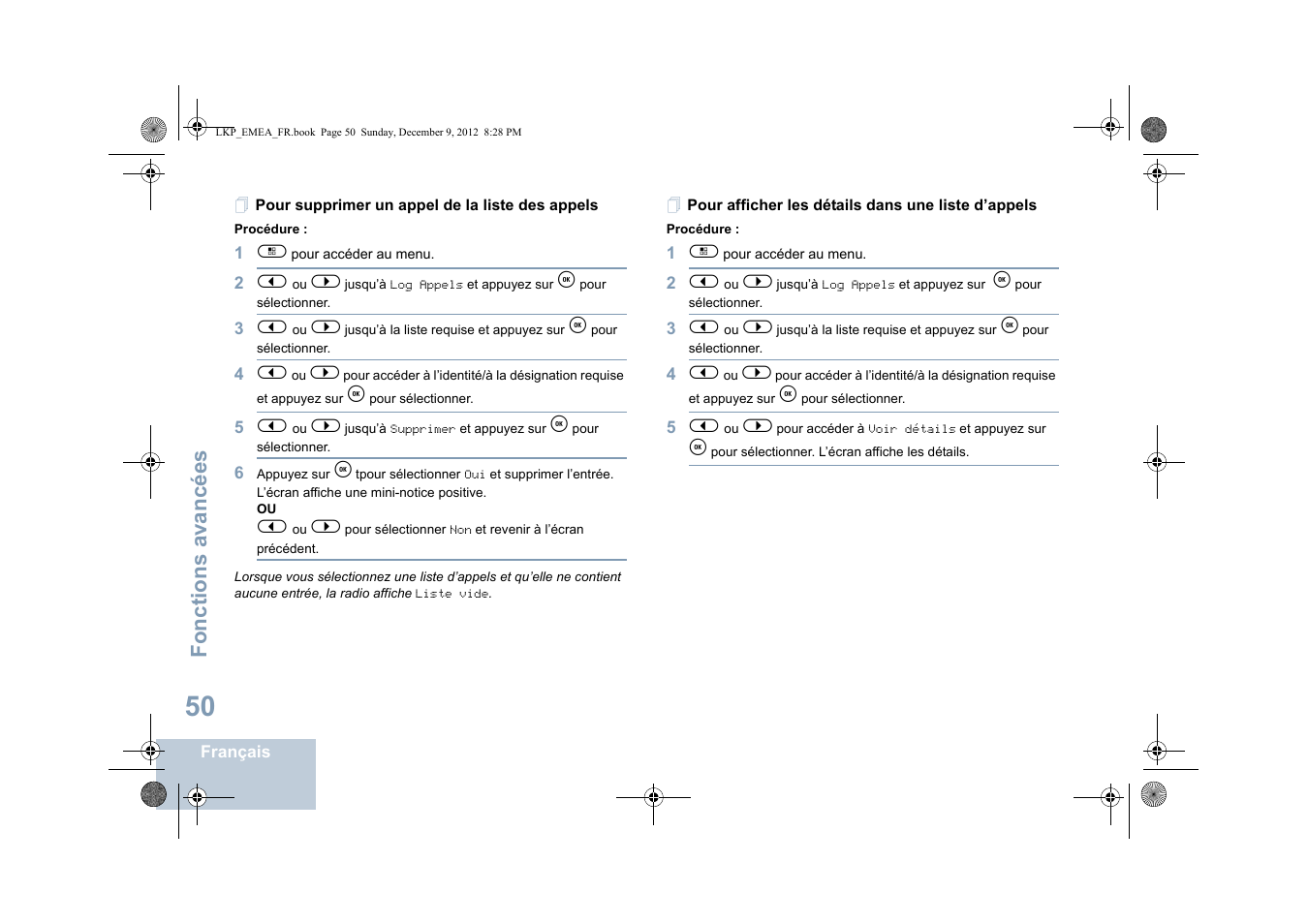 Pour supprimer un appel de la liste des appels, Pour afficher les détails dans une liste d’appels, Fonctions avancées | Motorola DP 2600 User Manual | Page 256 / 900