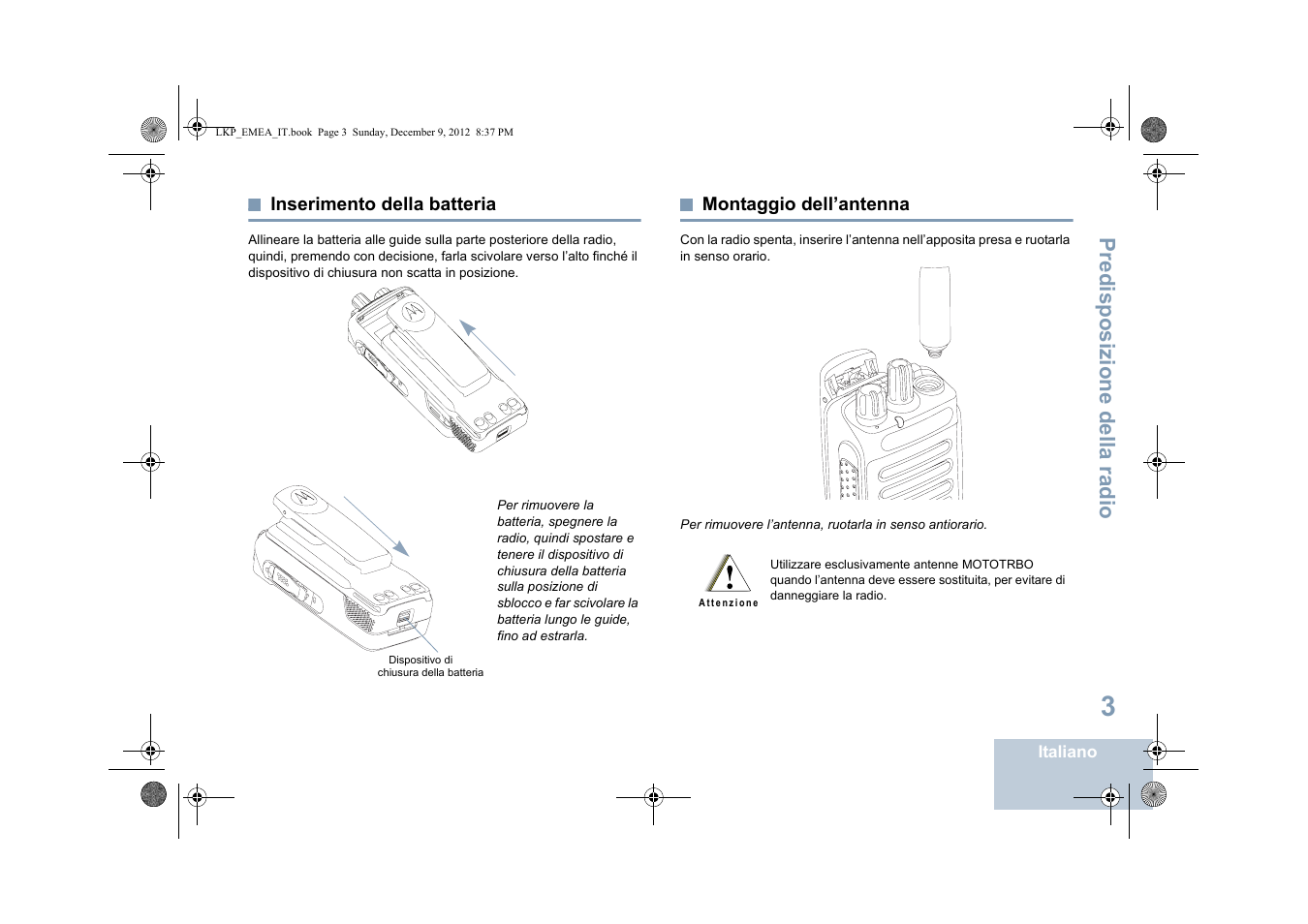 Inserimento della batteria, Montaggio dell’antenna, Inserimento della batteria montaggio dell’antenna | Predisposizione della radio | Motorola DP 2600 User Manual | Page 311 / 900