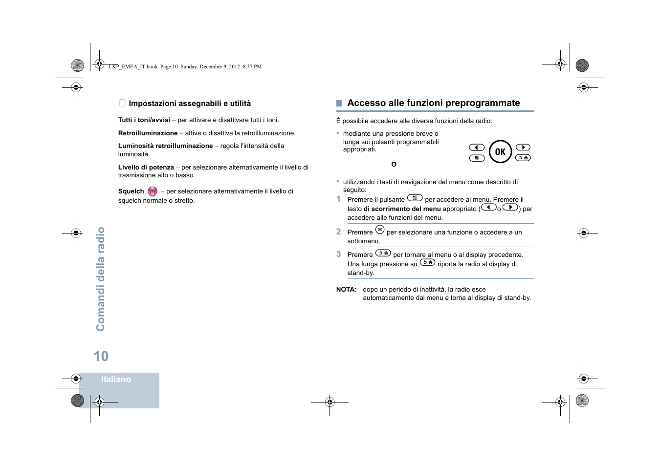 Impostazioni assegnabili e utilità, Accesso alle funzioni preprogrammate, Comandi del la ra dio | Motorola DP 2600 User Manual | Page 318 / 900