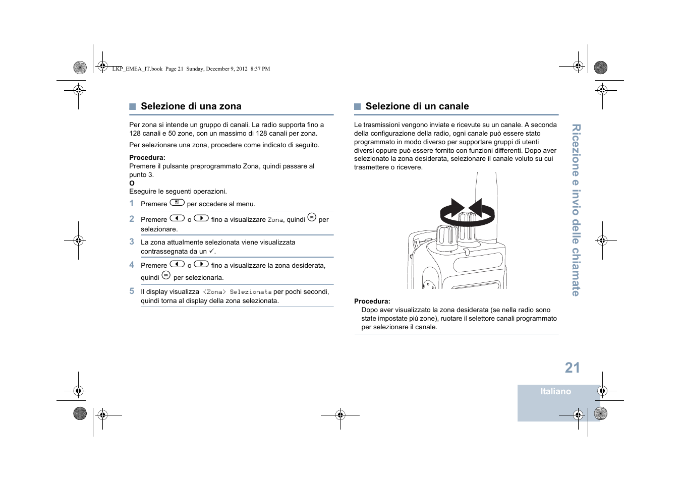 Selezione di una zona, Selezione di un canale, Selezione di una zona selezione di un canale | Ricezione e invio delle chiamate | Motorola DP 2600 User Manual | Page 329 / 900