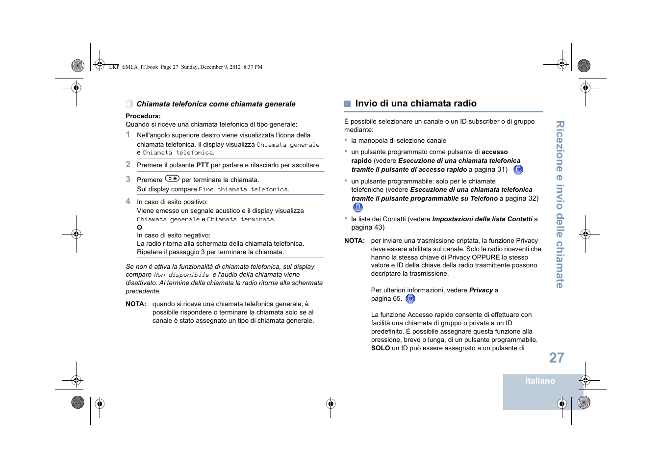 Chiamata telefonica come chiamata generale, Invio di una chiamata radio, Ricezione e invio delle chiamate | Motorola DP 2600 User Manual | Page 335 / 900