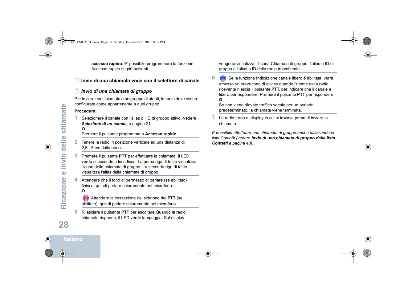 Invio di una chiamata di gruppo, Ricezione e invio delle chiamate | Motorola DP 2600 User Manual | Page 336 / 900