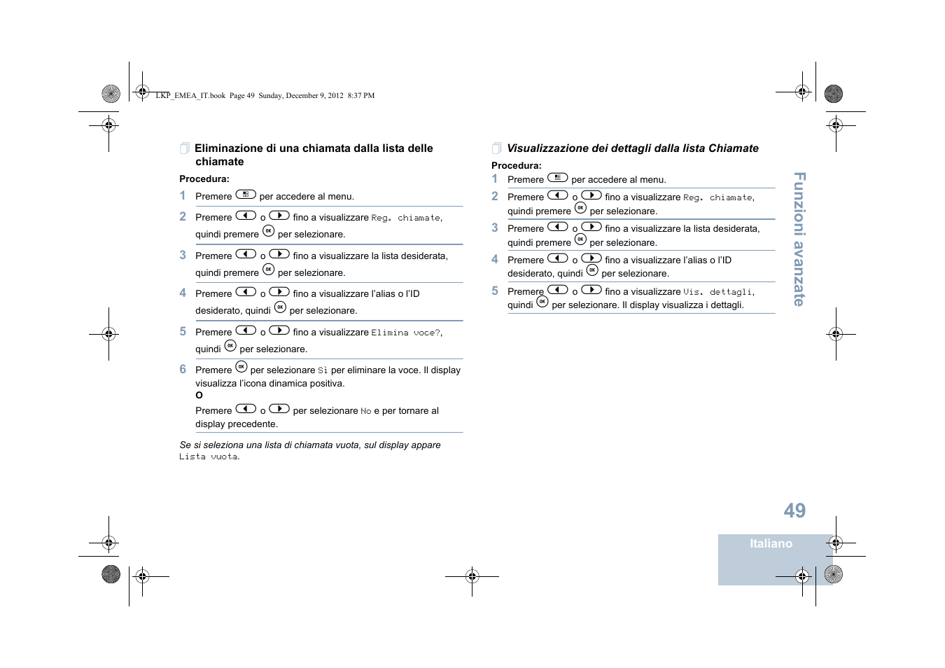 Visualizzazione dei dettagli dalla lista chiamate, Funzioni a vanza te | Motorola DP 2600 User Manual | Page 357 / 900