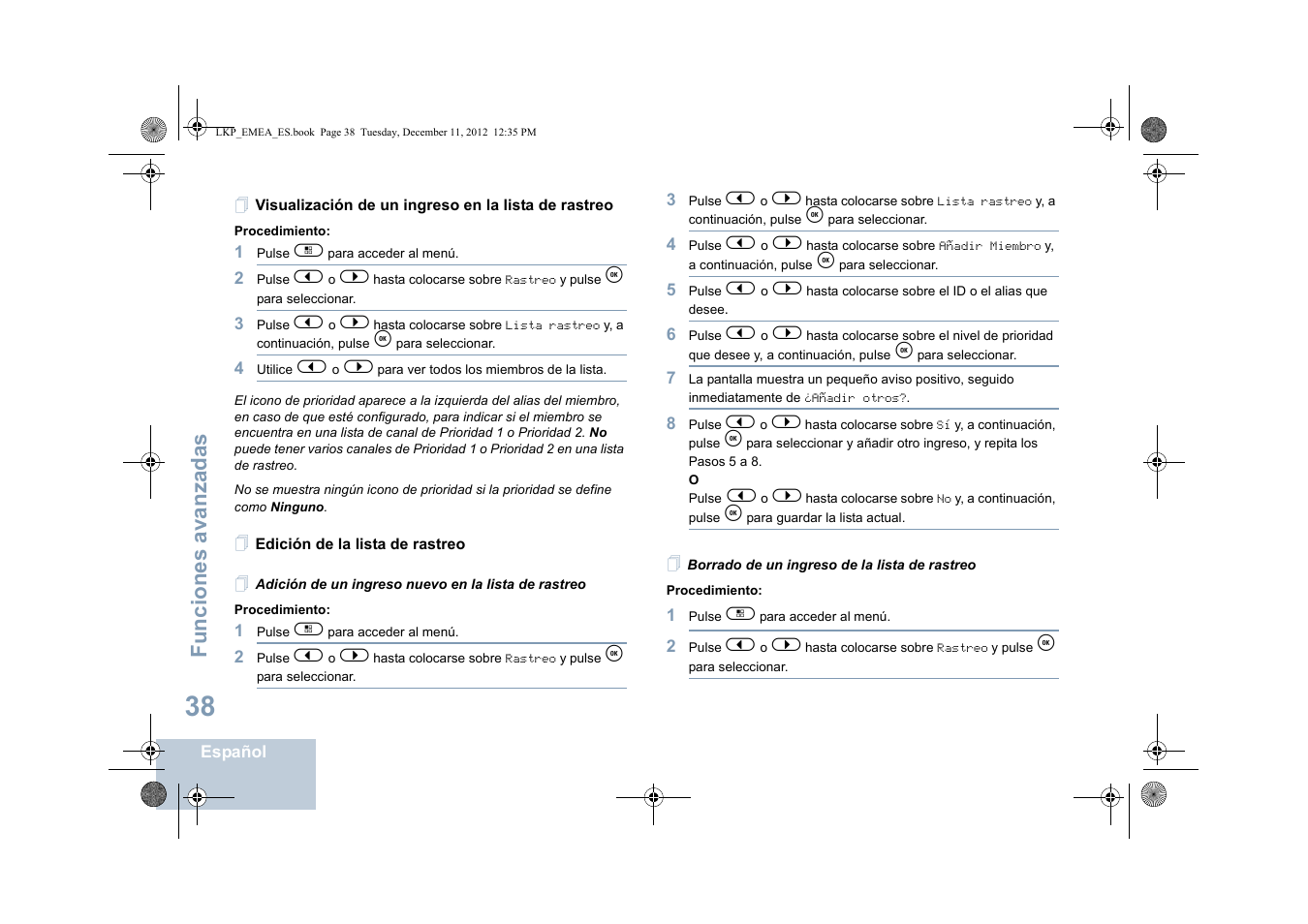 Visualización de un ingreso en la lista de rastreo, Edición de la lista de rastreo, Adición de un ingreso nuevo en la lista de rastreo | Borrado de un ingreso de la lista de rastreo, Funciones avanzadas | Motorola DP 2600 User Manual | Page 446 / 900