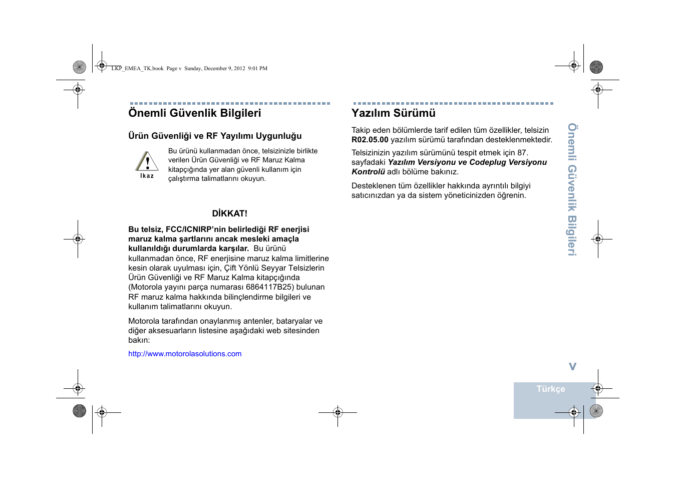 Önemli güvenlik bilgileri, Ürün güvenliği ve rf yayılımı uygunluğu, Yazılım sürümü | Motorola DP 2600 User Manual | Page 505 / 900