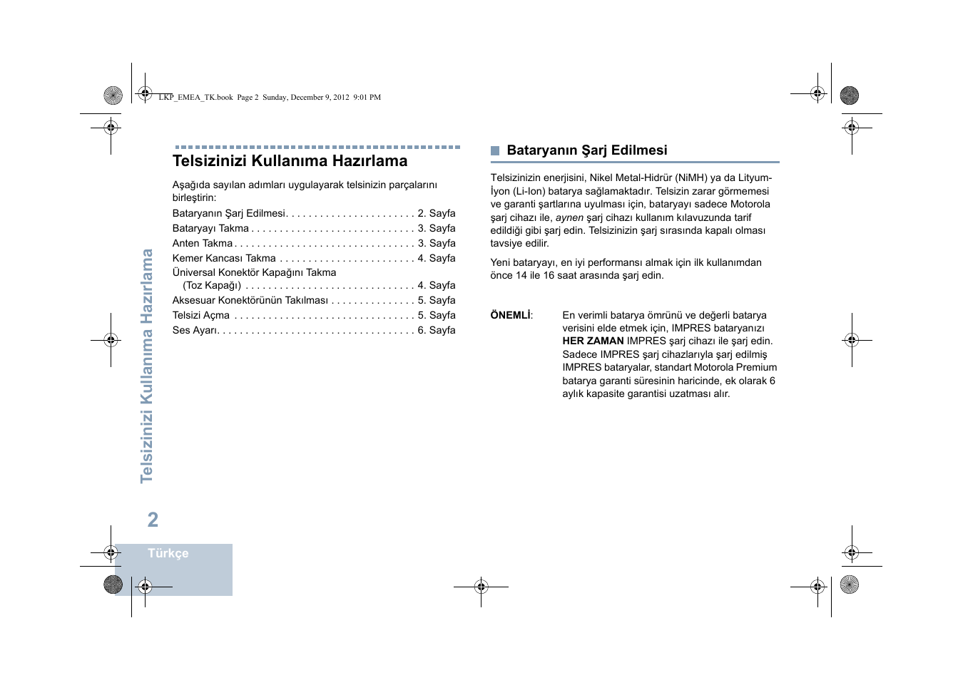 Telsizinizi kullanıma hazırlama, Bataryanın şarj edilmesi | Motorola DP 2600 User Manual | Page 510 / 900