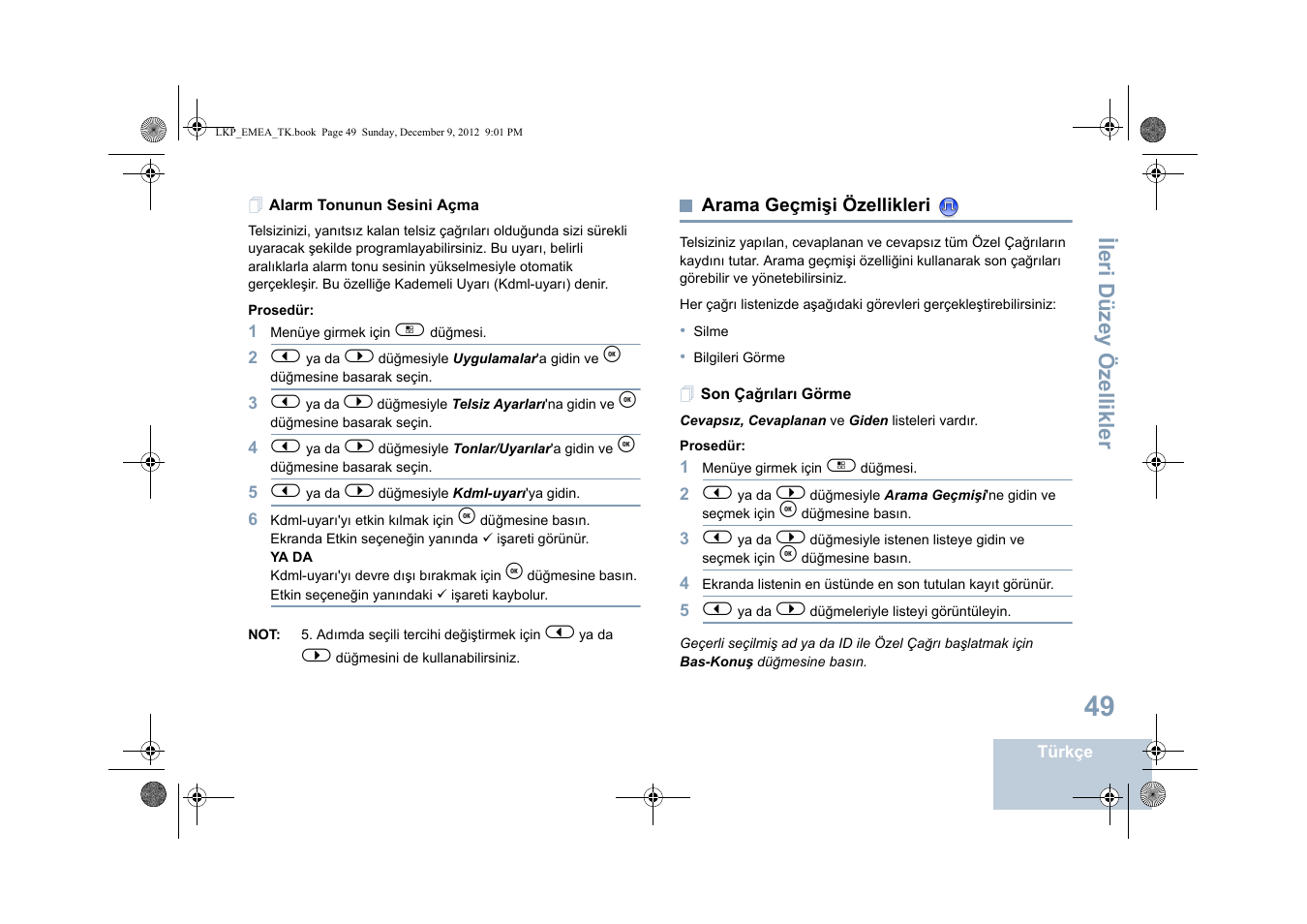 Alarm tonunun sesini açma, Arama geçmişi özellikleri, Son çağrıları görme | Sayfa | Motorola DP 2600 User Manual | Page 557 / 900