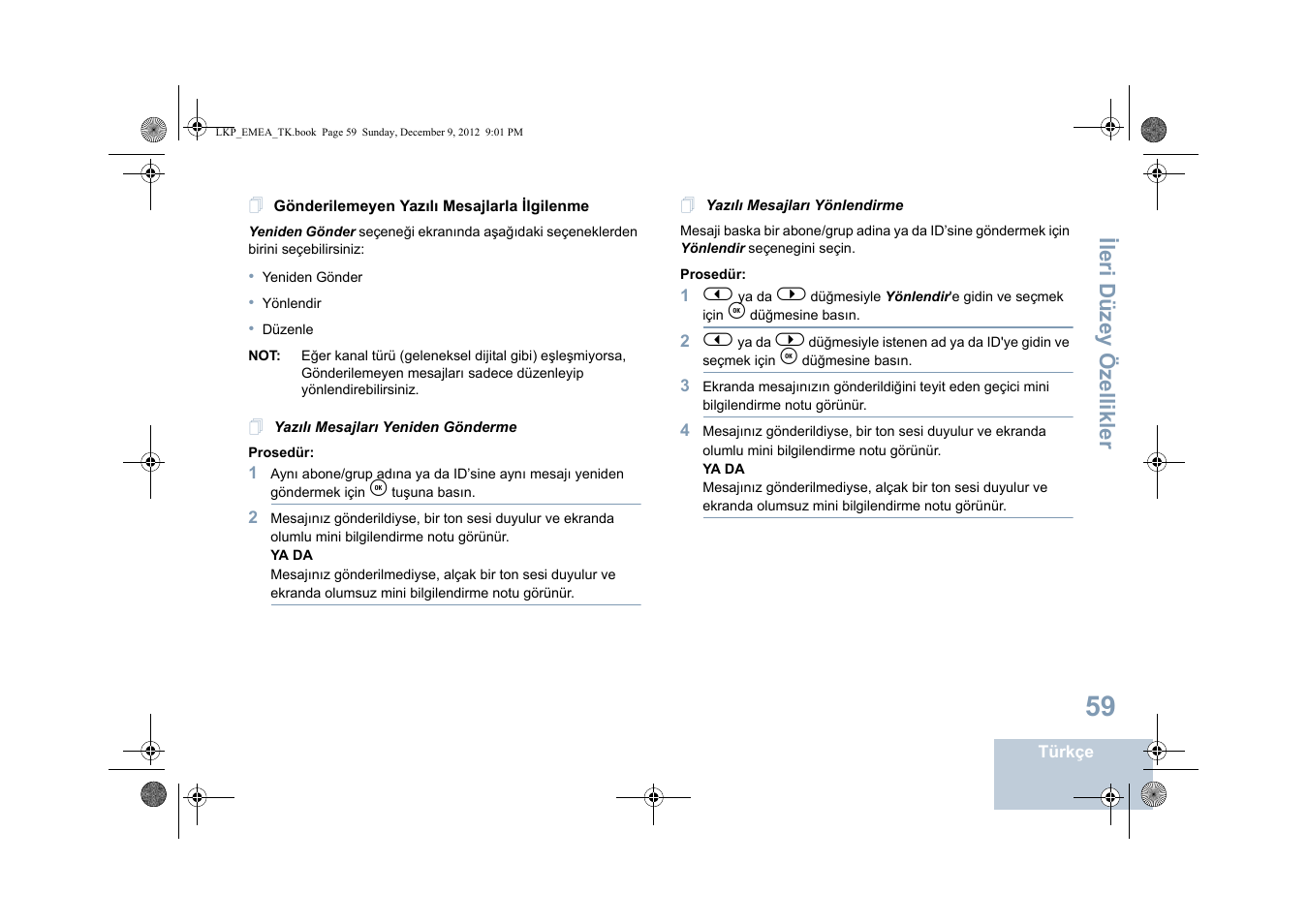 Gönderilemeyen yazılı mesajlarla ilgilenme, Yazılı mesajları yeniden gönderme, Yazılı mesajları yönlendirme | Ileri düzey özellikler | Motorola DP 2600 User Manual | Page 567 / 900