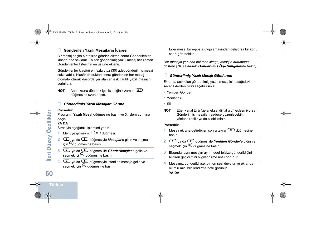 Gönderilen yazılı mesajların idaresi, Gönderilmiş yazılı mesajları görme, Gönderilmiş yazılı mesajı gönderme | Ileri düzey özellikler | Motorola DP 2600 User Manual | Page 568 / 900