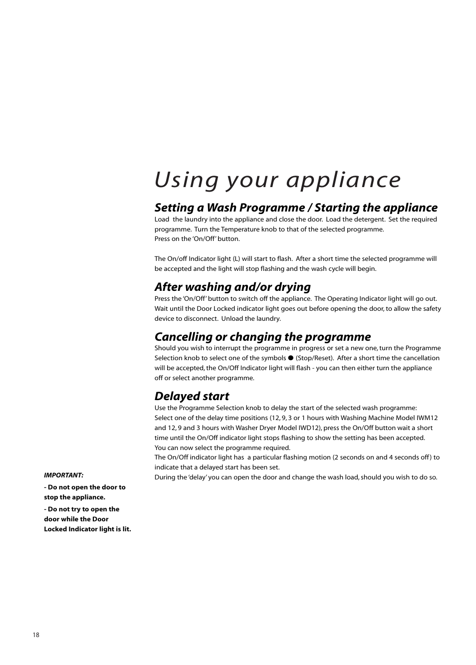 Using your appliance, Setting a wash programme / starting the appliance, After washing and/or drying | Cancelling or changing the programme, Delayed start | Creda IWM12 User Manual | Page 18 / 24