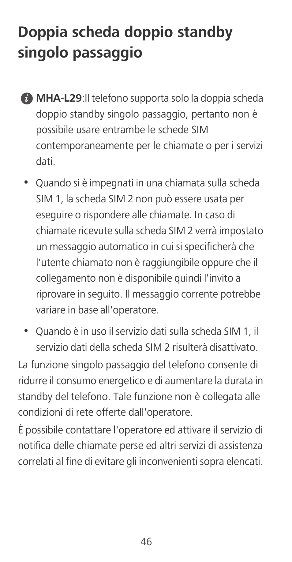 Doppia scheda doppio standby singolo passaggio | Huawei Mate 9 User Manual | Page 50 / 100