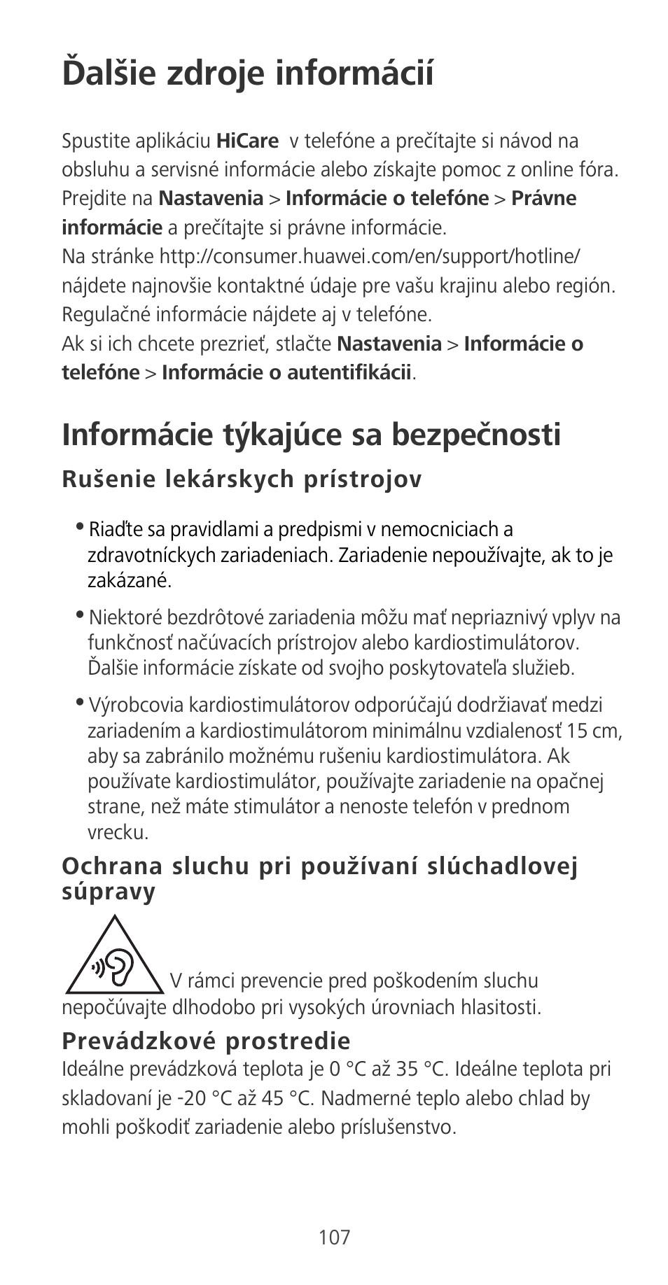 Ďalšie zdroje informácií, Informácie týkajúce sa bezpečnosti, Rušenie lekárskych prístrojov | Ochrana sluchu pri používaní slúchadlovej súpravy, Prevádzkové prostredie | Huawei P9 User Manual | Page 111 / 198