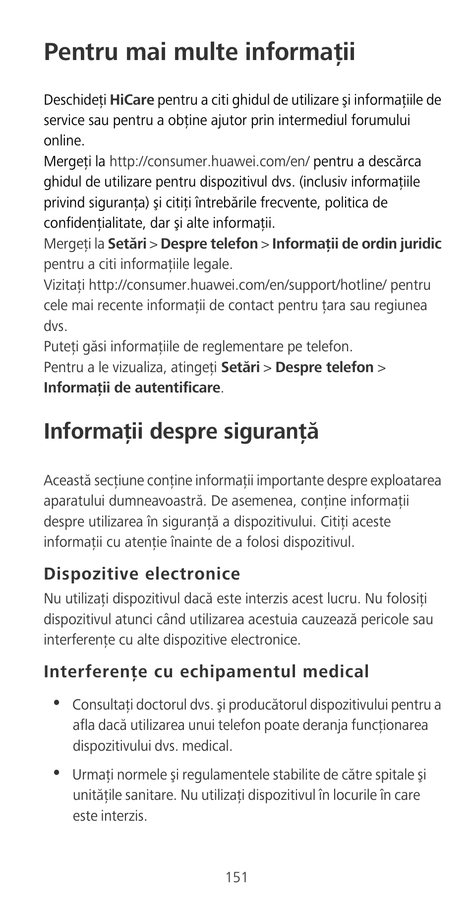 Pentru mai multe informaţii, Informaţii despre siguranţă, Dispozitive electronice | Interferenţe cu echipamentul medical | Huawei P9 User Manual | Page 155 / 198