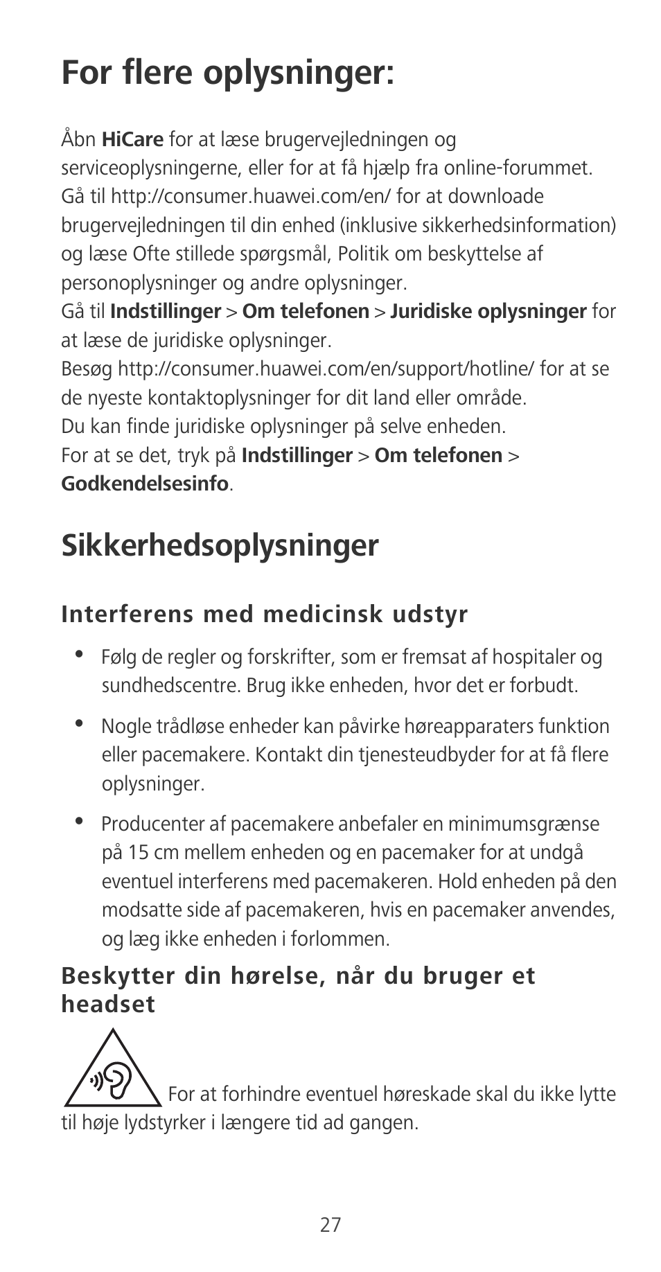 For flere oplysninger, Sikkerhedsoplysninger, Interferens med medicinsk udstyr | Beskytter din hørelse, når du bruger et headset | Huawei P9 User Manual | Page 31 / 198