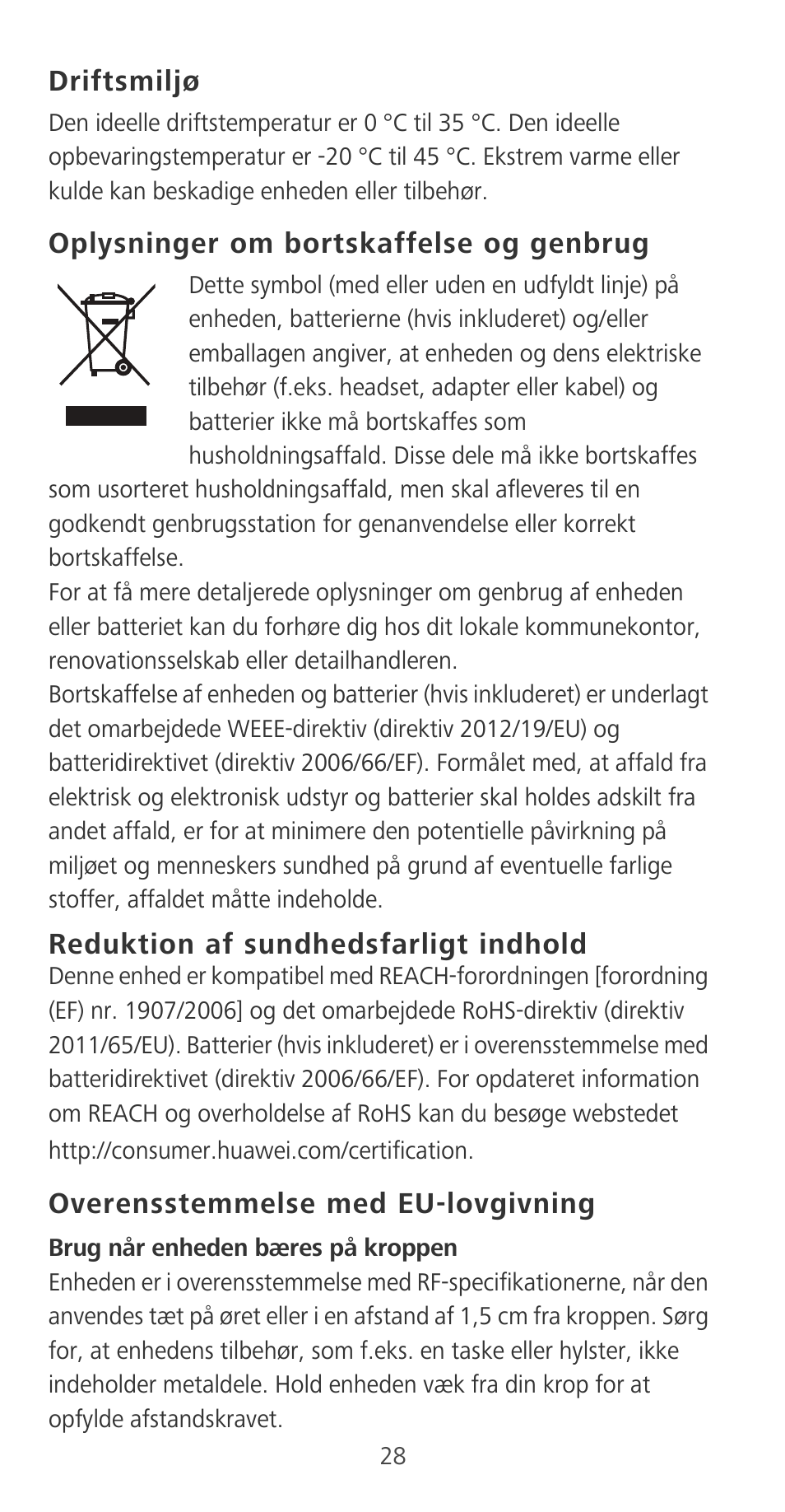Driftsmiljø, Oplysninger om bortskaffelse og genbrug, Reduktion af sundhedsfarligt indhold | Overensstemmelse med eu-lovgivning | Huawei P9 User Manual | Page 32 / 198