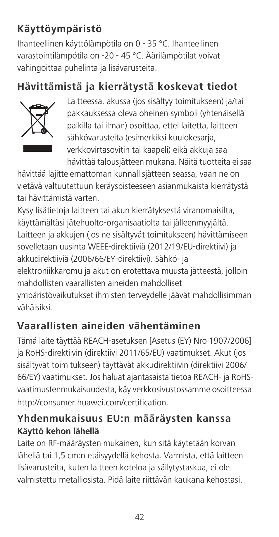 Käyttöympäristö, Hävittämistä ja kierrätystä koskevat tiedot, Vaarallisten aineiden vähentäminen | Yhdenmukaisuus eu:n määräysten kanssa | Huawei P9 User Manual | Page 46 / 198