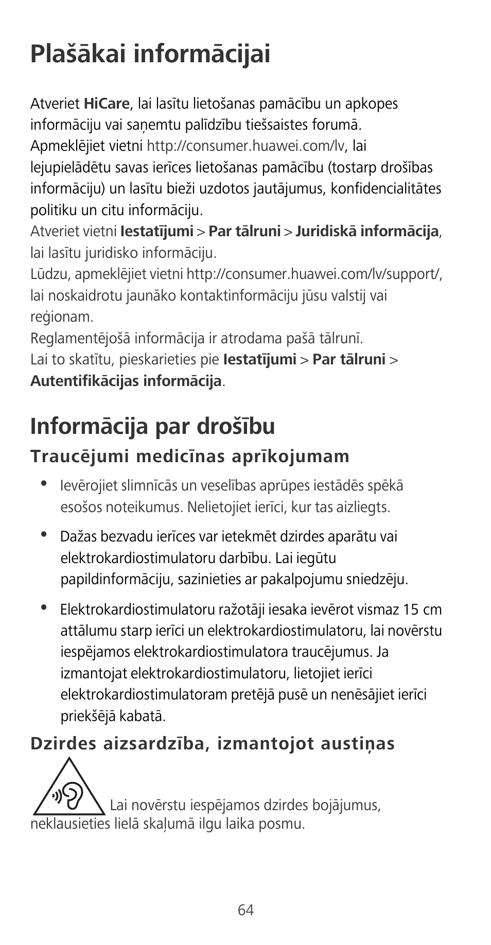Plašākai informācijai, Informācija par drošību, Traucējumi medicīnas aprīkojumam | Dzirdes aizsardzība, izmantojot austiņas | Huawei P9 User Manual | Page 68 / 198