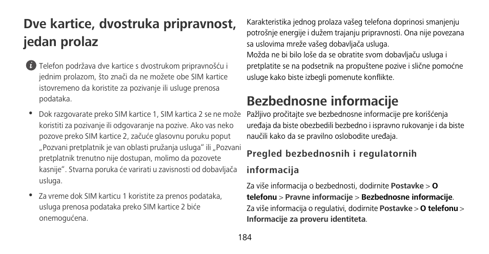 Dve kartice, dvostruka pripravnost, jedan prolaz, Bezbednosne informacije, Pregled bezbednosnih i regulatornih informacija | Huawei Mate 9 Pro User Manual | Page 188 / 202