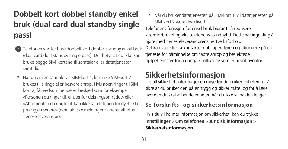 Sikkerhetsinformasjon, Se forskrifts- og sikkerhetsinformasjon | Huawei Mate 9 Pro User Manual | Page 35 / 202