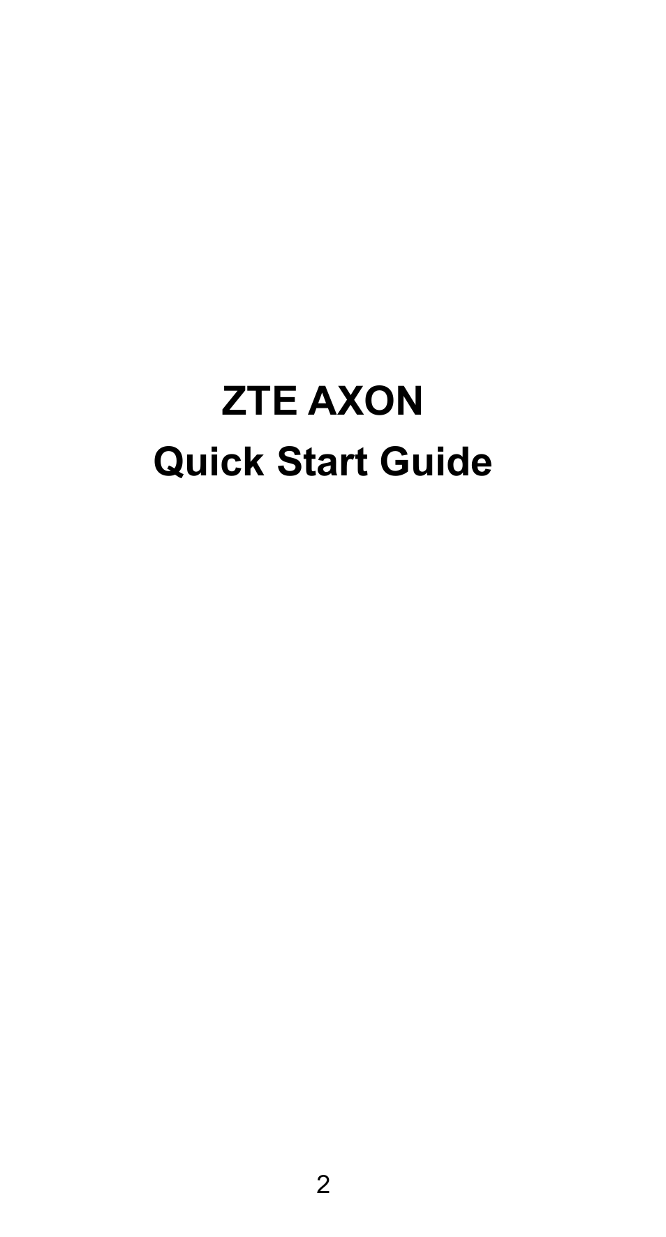Zte a2016, Quick start guide, Zte axon quick start guide | ZTE Axon Elite User Manual | Page 4 / 68