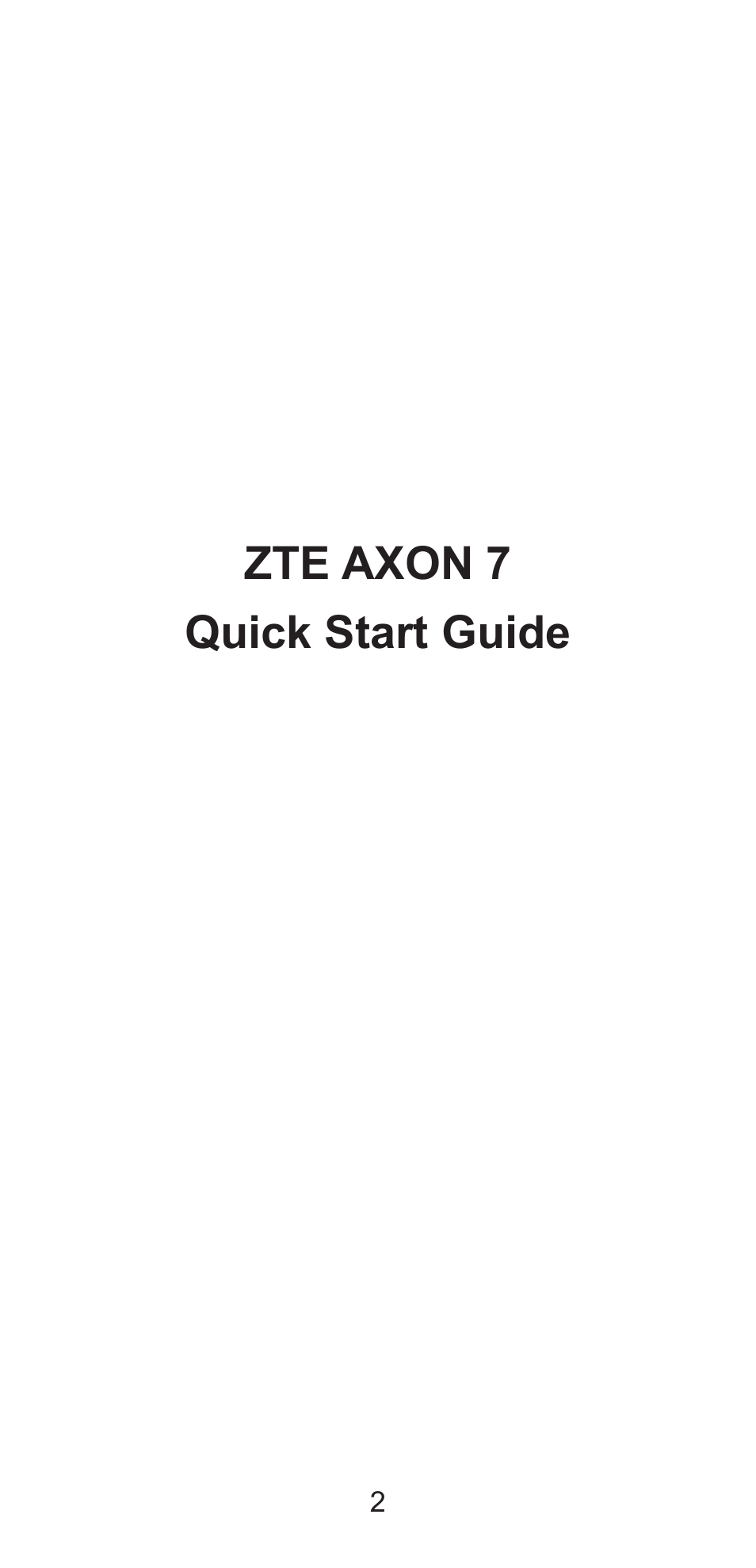 Zte axon 7 quick start guide | ZTE Axon 7 A2017G User Manual | Page 4 / 56