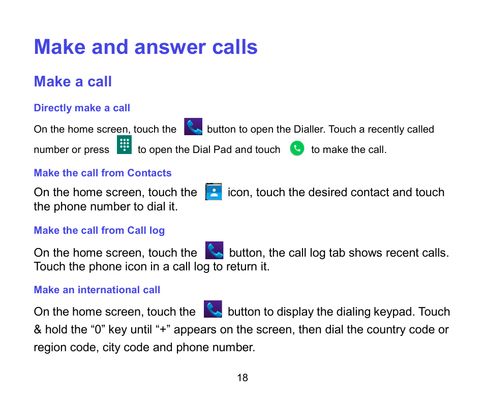 Make and answer calls, Make a call | ZTE A462 / Telstra Smart Plus User Manual | Page 19 / 56