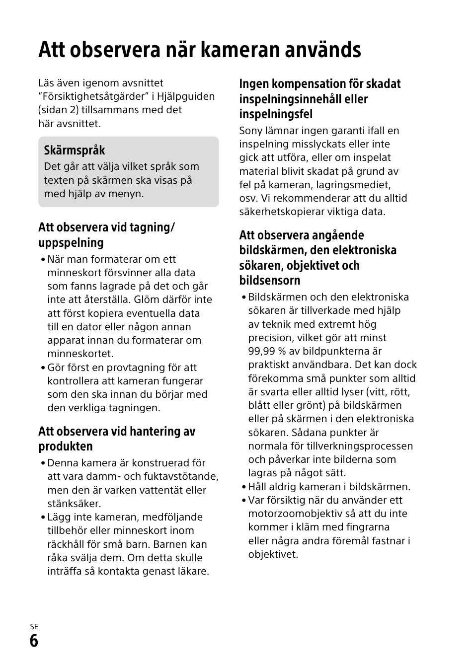 Att observera när kameran används | Sony α6500 ILCE-6500 User Manual | Page 392 / 507