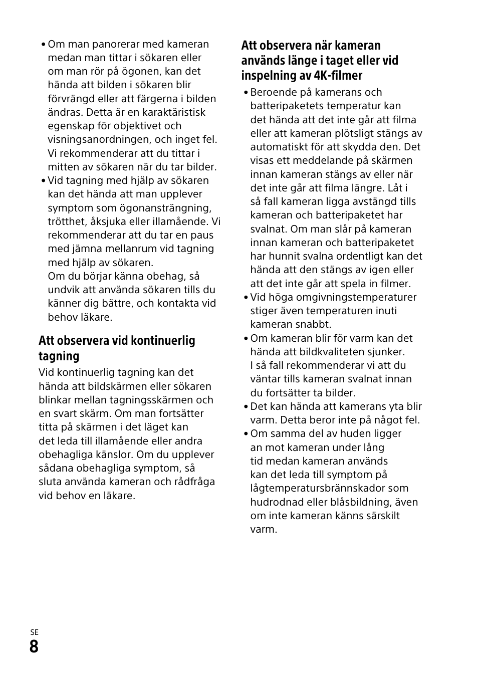 Att observera vid kontinuerlig tagning | Sony α6500 ILCE-6500 User Manual | Page 394 / 507