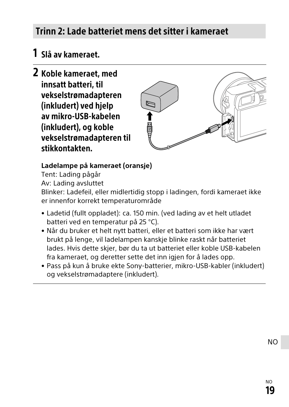 Trinn 2: lade batteriet mens det sitter i kameraet | Sony α6500 ILCE-6500 User Manual | Page 465 / 507