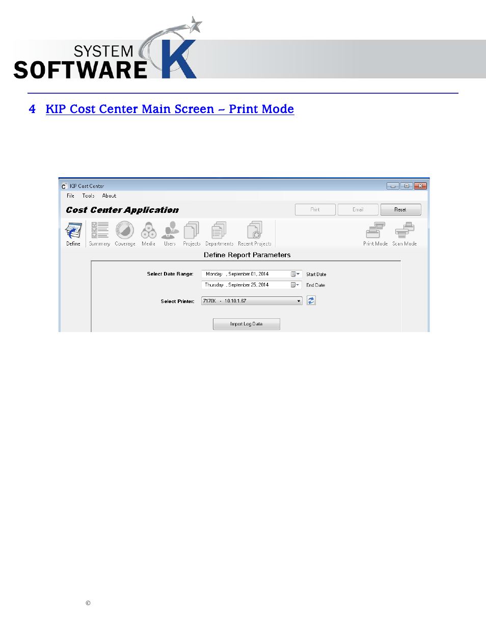 4 kip cost center main screen – print mode, Kip cost center main screen – print mode, Kip cost center user guide | KIP Cost Center User Manual | Page 11 / 31