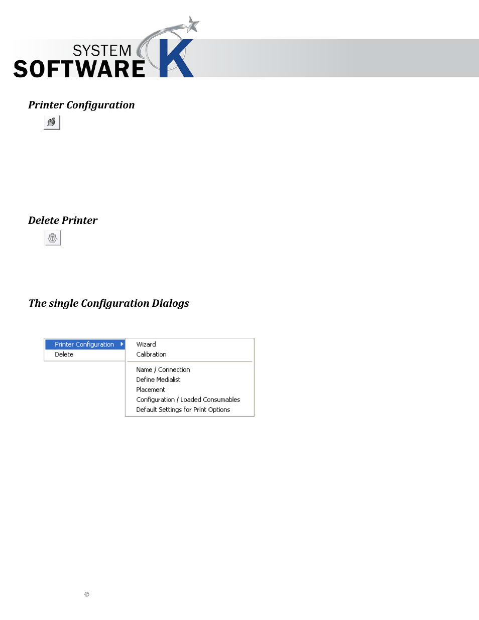Printer configuration, Delete printer, The single configuration dialogs | Kip graphics pro | KIP Graphics Pro User Manual | Page 13 / 99